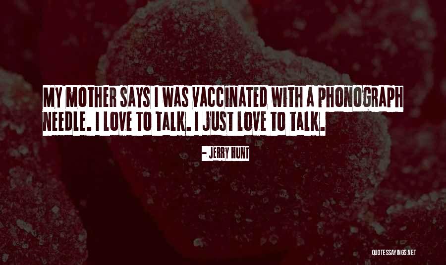 Love Hunt Quotes By Jerry Hunt