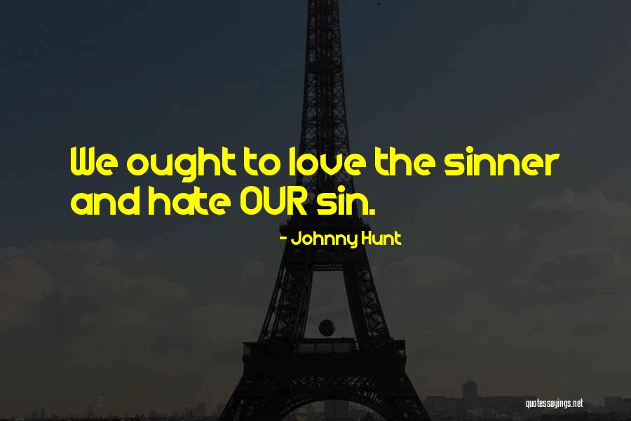 Love Hunt Quotes By Johnny Hunt