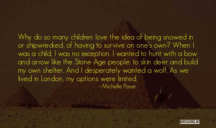 Love Hunt Quotes By Michelle Paver