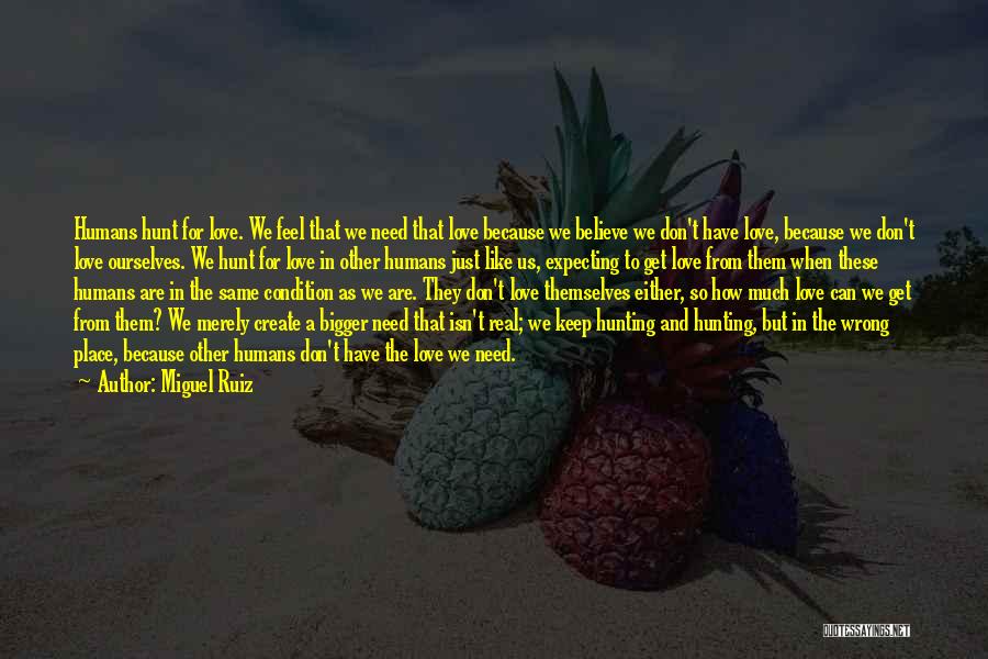 Love Hunt Quotes By Miguel Ruiz