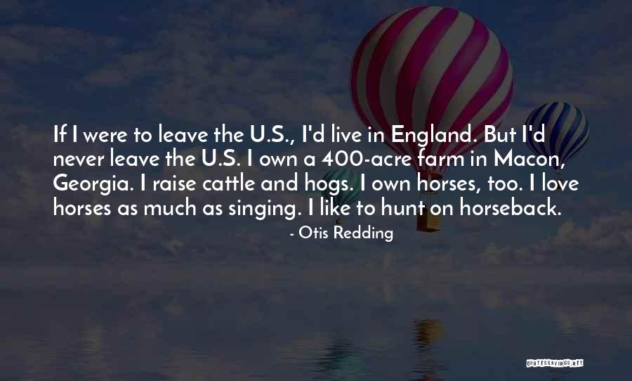 Love Hunt Quotes By Otis Redding