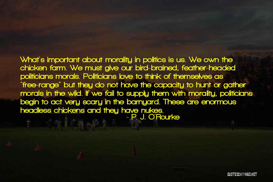 Love Hunt Quotes By P. J. O'Rourke