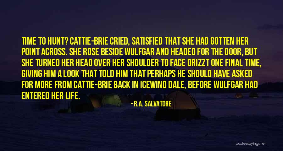 Love Hunt Quotes By R.A. Salvatore