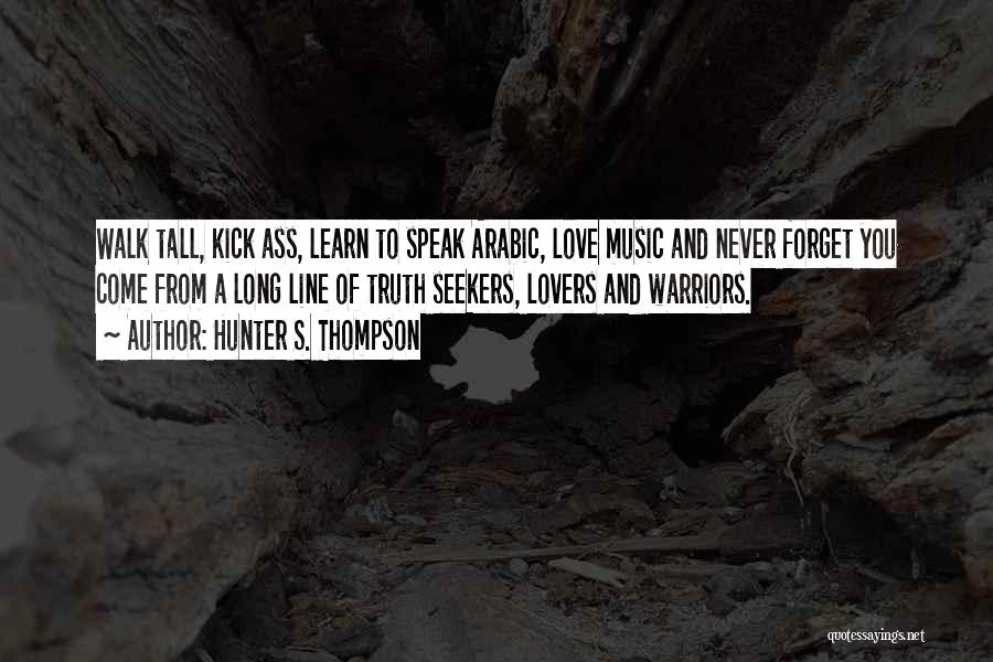 Love Hunter S Thompson Quotes By Hunter S. Thompson