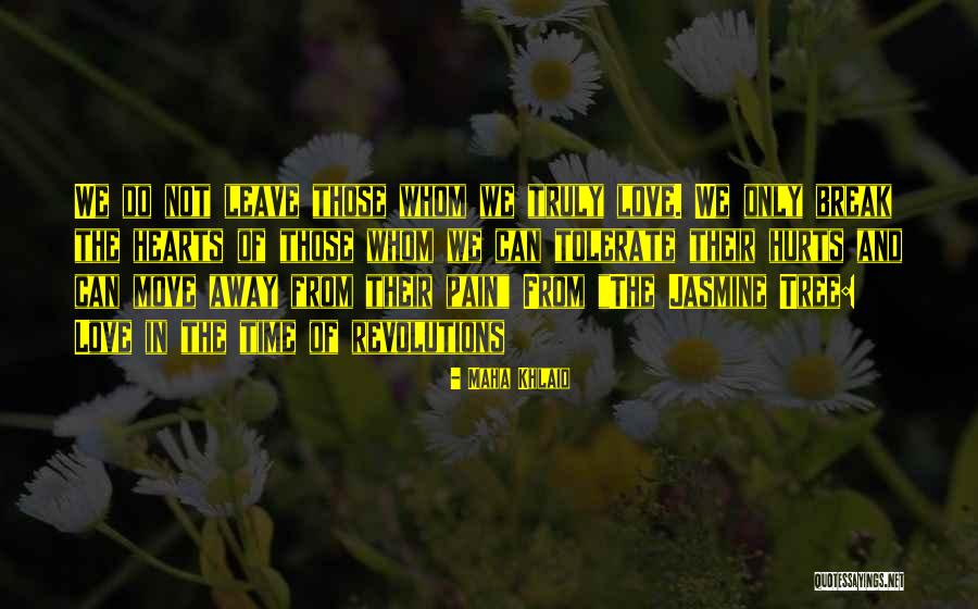 Love Hurt Feelings Quotes By Maha Khlaid