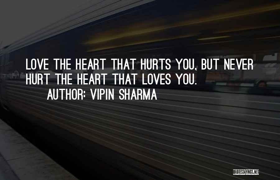 Love Hurt You Quotes By Vipin Sharma