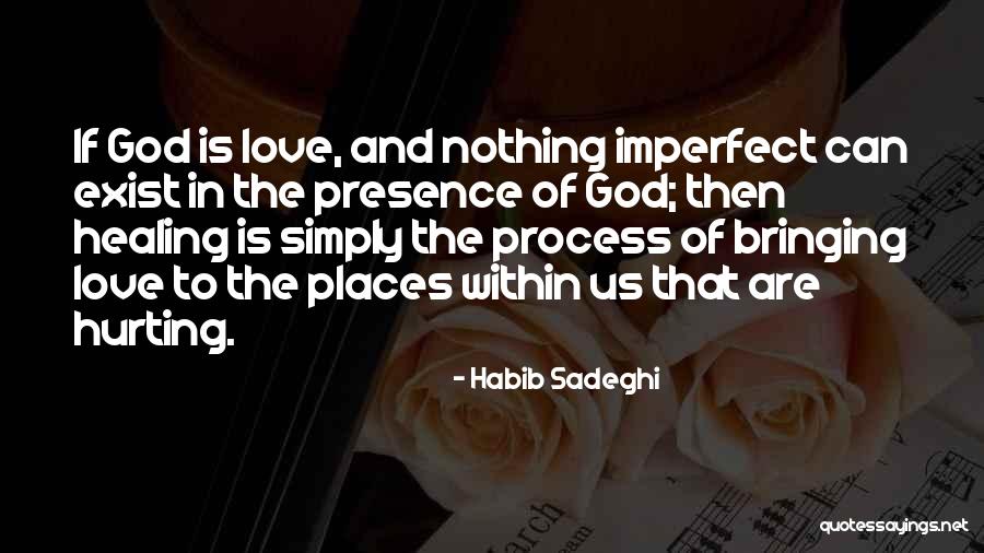 Love Hurting Quotes By Habib Sadeghi Love Hurting Quotes By Habib Sadeghi