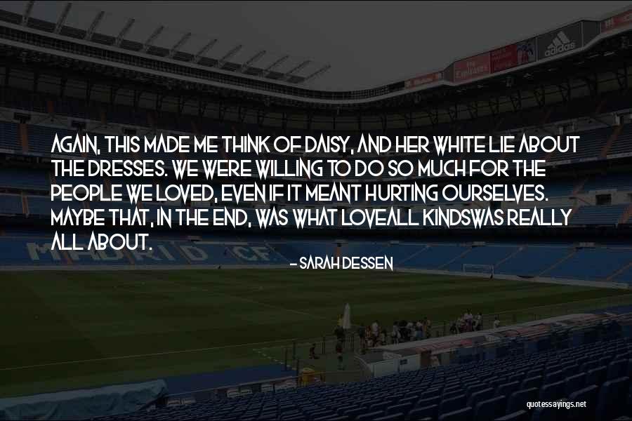 Love Hurting Quotes By Sarah Dessen Love Hurting Quotes By Sarah Dessen