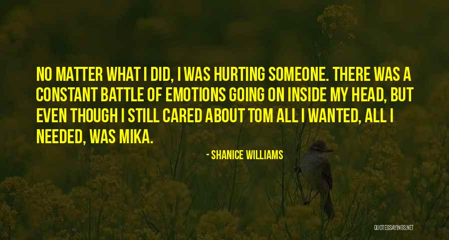 Love Hurting Quotes By Shanice Williams Love Hurting Quotes By Shanice Williams