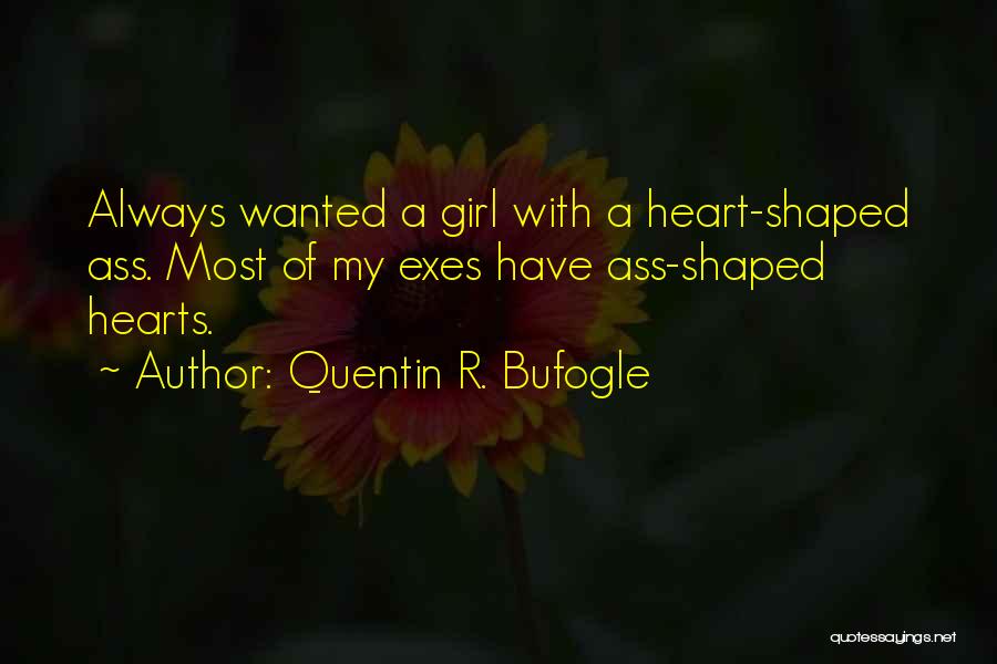 Love Hurts Always Quotes By Quentin R. Bufogle