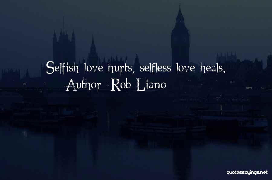 Love Hurts But Heals Quotes By Rob Liano