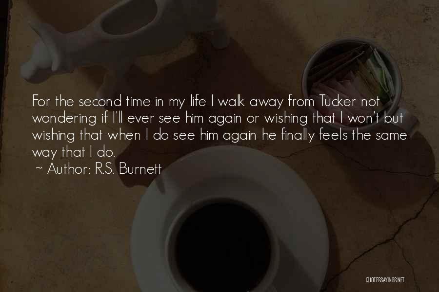 Love Hurts For Him Quotes By R.S. Burnett