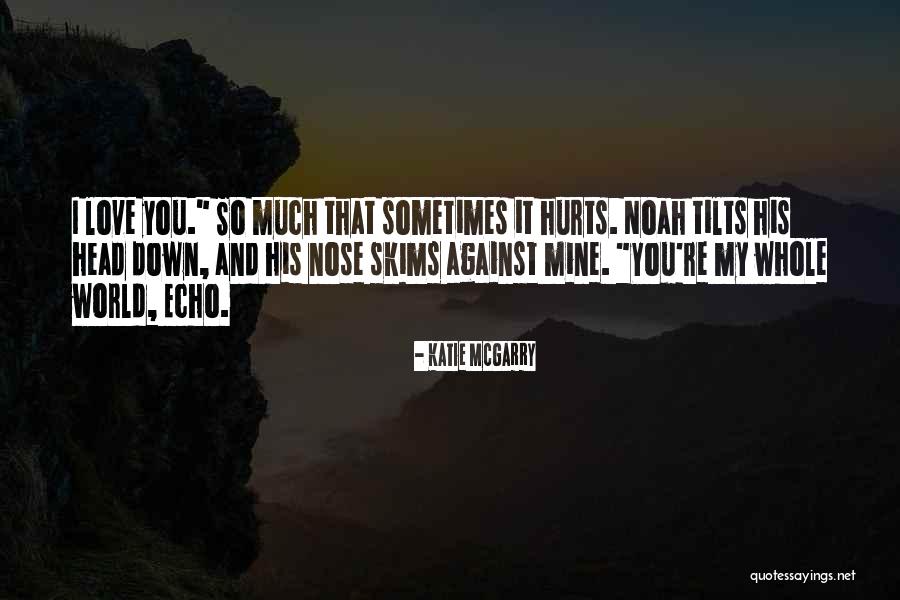 Top 78 Love Hurts So Much Quotes Sayings Top 78 Love Hurts So Much Quotes Sayings
