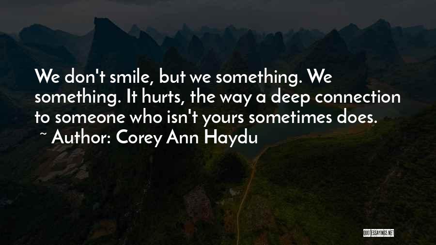 Love Hurts Sometimes Quotes By Corey Ann Haydu