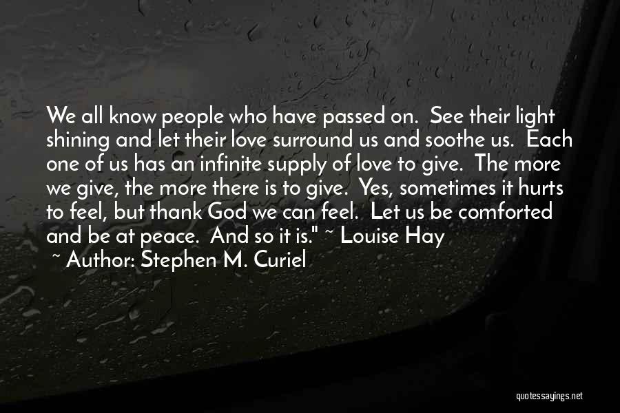 Love Hurts Sometimes Quotes By Stephen M. Curiel