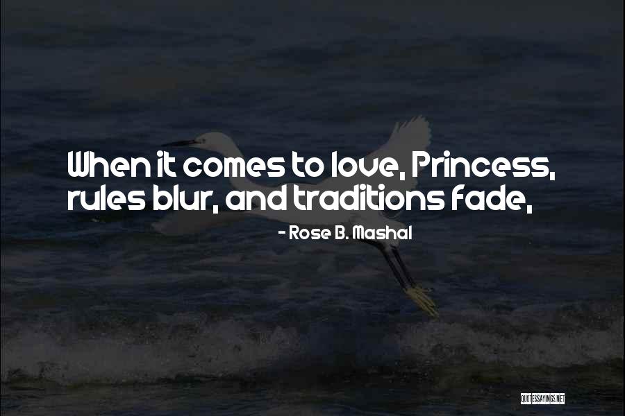 Love Hurts When Quotes By Rose B. Mashal Love Hurts When Quotes By Rose B. Mashal