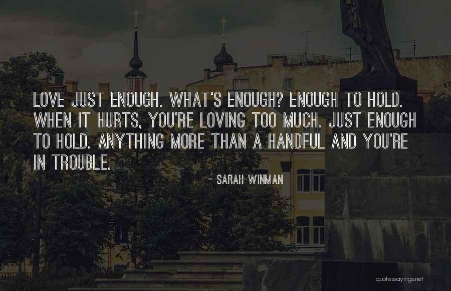 Love Hurts When Quotes By Sarah Winman Love Hurts When Quotes By Sarah Winman