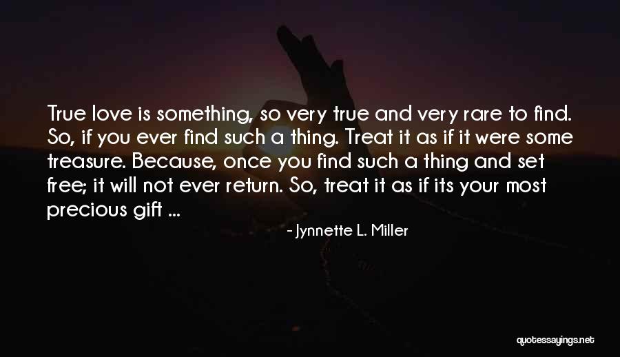 Love If You Love Something Set It Free Quotes By Jynnette L. Miller