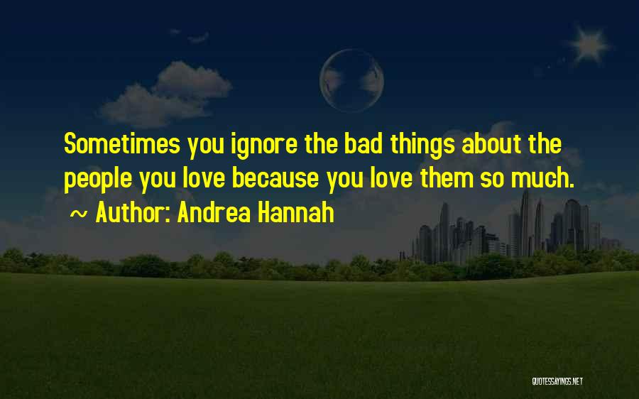 Love Ignore Quotes By Andrea Hannah
