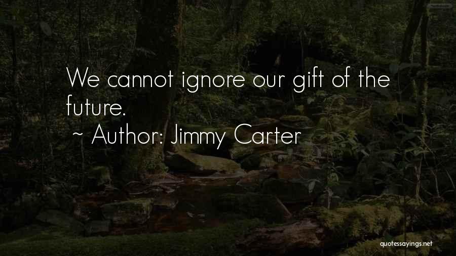 Love Ignore Quotes By Jimmy Carter