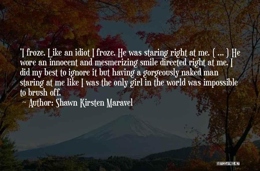 Love Ignore Quotes By Shawn Kirsten Maravel