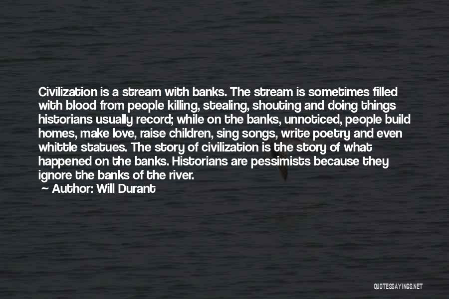 Love Ignore Quotes By Will Durant