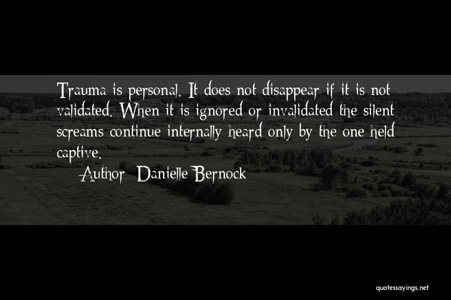 Love Ignored Quotes By Danielle Bernock