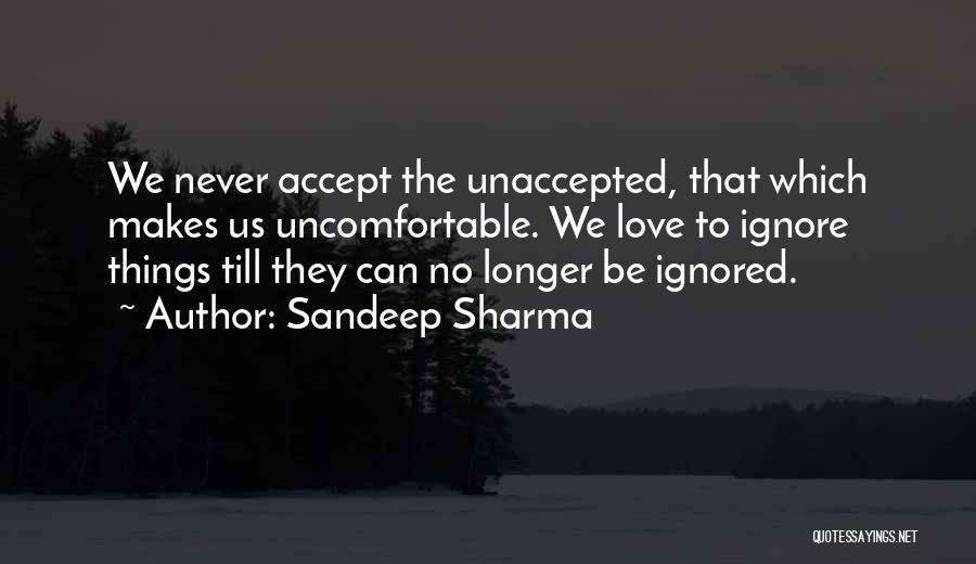 Love Ignored Quotes By Sandeep Sharma