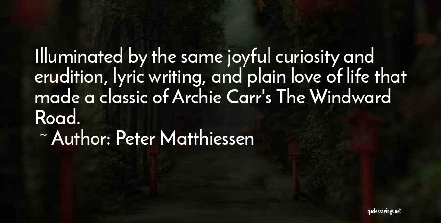 Love Illuminated Quotes By Peter Matthiessen