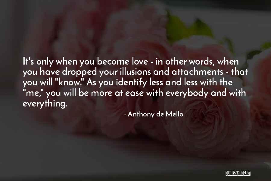 Love Illusions Quotes By Anthony De Mello Love Illusions Quotes By Anthony De Mello