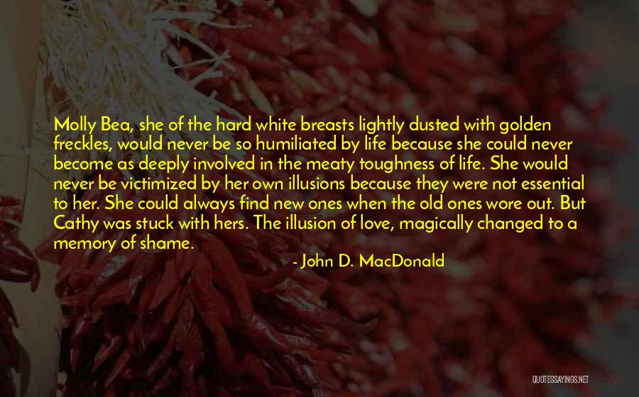 Love Illusions Quotes By John D. MacDonald Love Illusions Quotes By John D. MacDonald