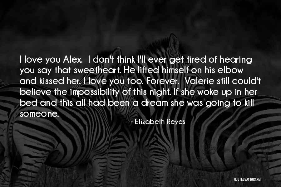 Love Impossibility Quotes By Elizabeth Reyes