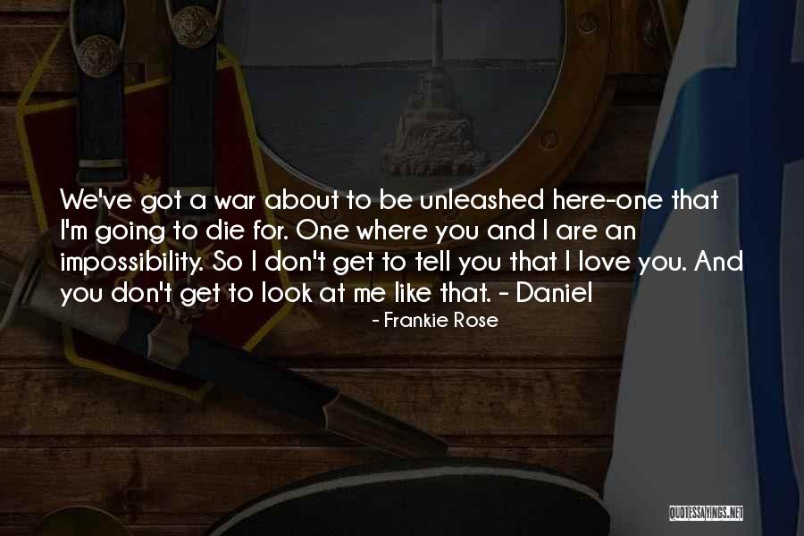 Love Impossibility Quotes By Frankie Rose