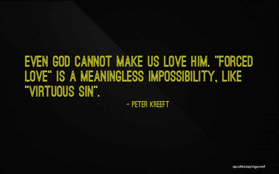 Love Impossibility Quotes By Peter Kreeft