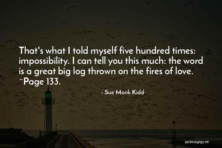 Love Impossibility Quotes By Sue Monk Kidd