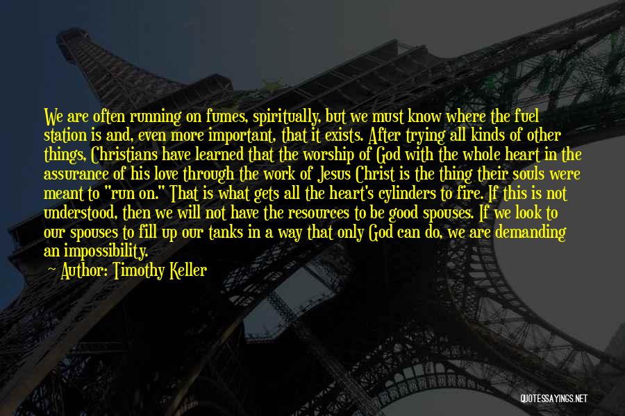 Love Impossibility Quotes By Timothy Keller