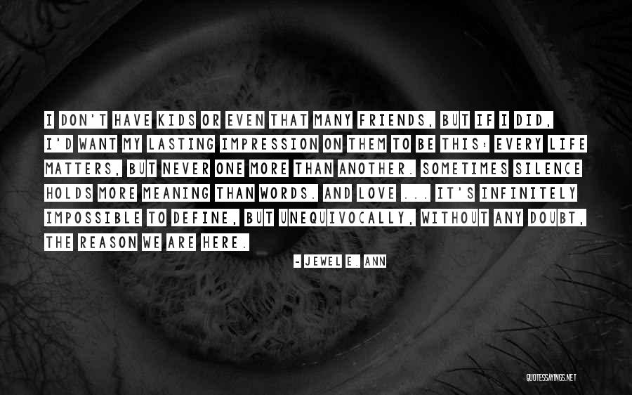Love Impression Quotes By Jewel E. Ann Love Impression Quotes By Jewel E. Ann