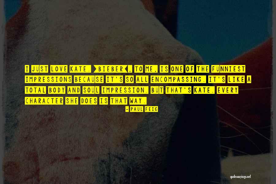 Love Impression Quotes By Paul Feig Love Impression Quotes By Paul Feig