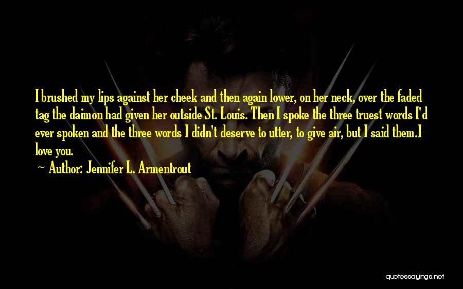 Love In 3 Words Quotes By Jennifer L. Armentrout