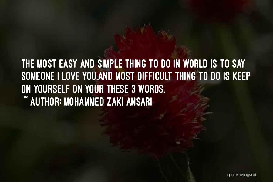 Love In 3 Words Quotes By Mohammed Zaki Ansari