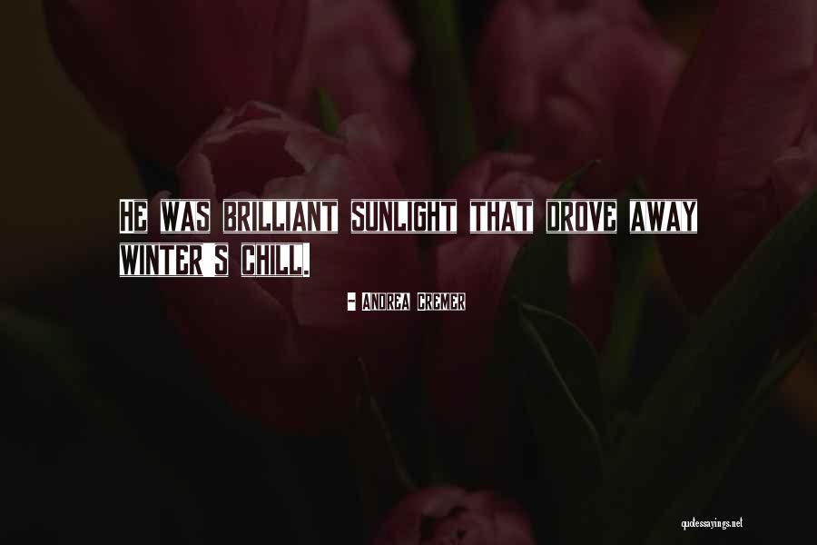 Love In A Cold Climate Memorable Quotes By Andrea Cremer