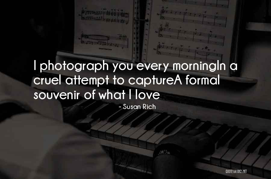 Love In A Photograph Quotes By Susan Rich Love In A Photograph Quotes By Susan Rich