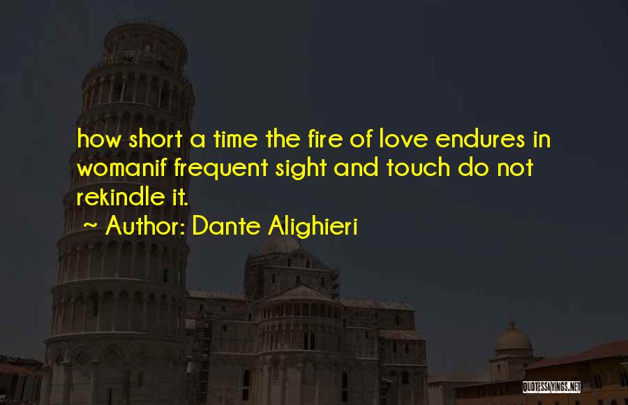 Love In A Short Time Quotes By Dante Alighieri