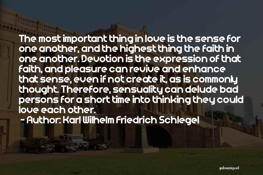 Love In A Short Time Quotes By Karl Wilhelm Friedrich Schlegel