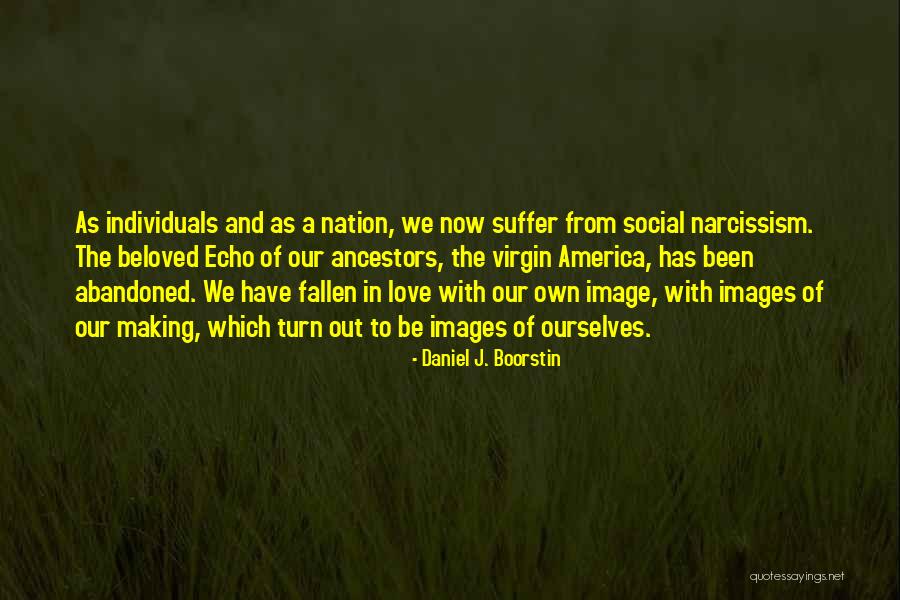 Love In Beloved Quotes By Daniel J. Boorstin Love In Beloved Quotes By Daniel J. Boorstin