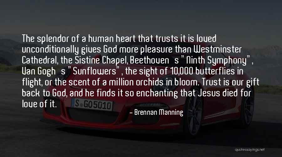 Love In Bloom Quotes By Brennan Manning Love In Bloom Quotes By Brennan Manning