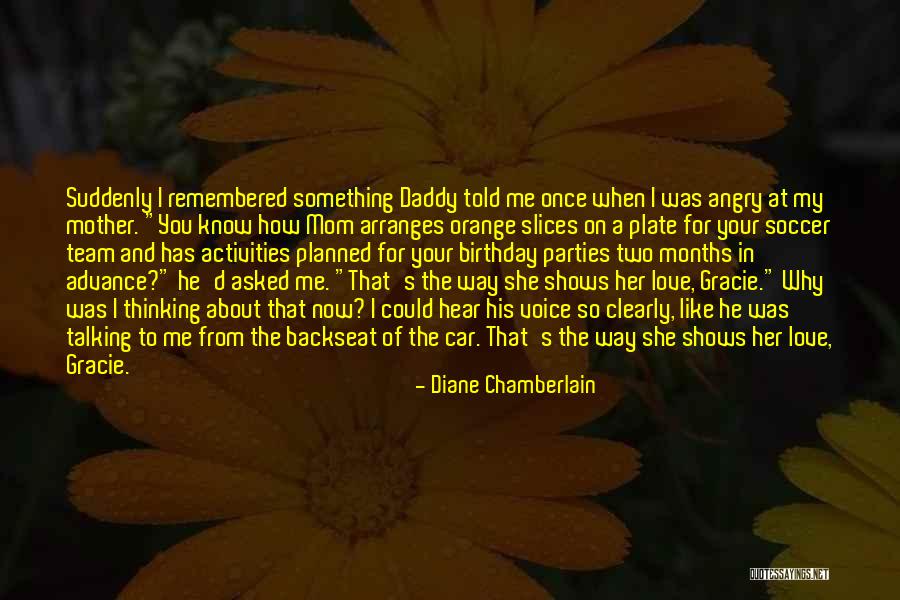 Love In Car Quotes By Diane Chamberlain Love In Car Quotes By Diane Chamberlain