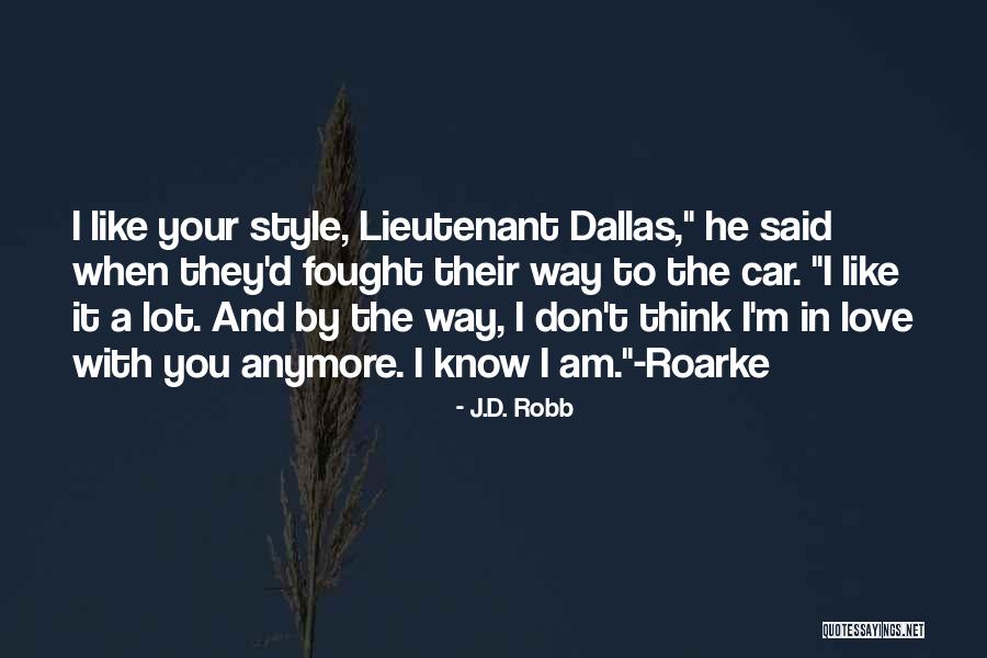 Love In Car Quotes By J.D. Robb Love In Car Quotes By J.D. Robb