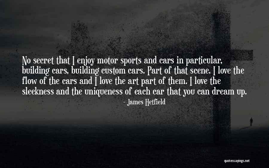 Love In Car Quotes By James Hetfield Love In Car Quotes By James Hetfield