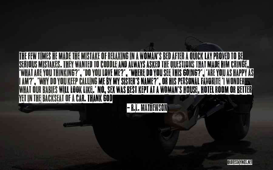 Love In Car Quotes By R.L. Mathewson Love In Car Quotes By R.L. Mathewson